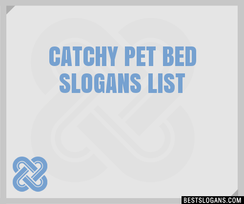 100-catchy-pet-bed-slogans-2024-generator-phrases-taglines