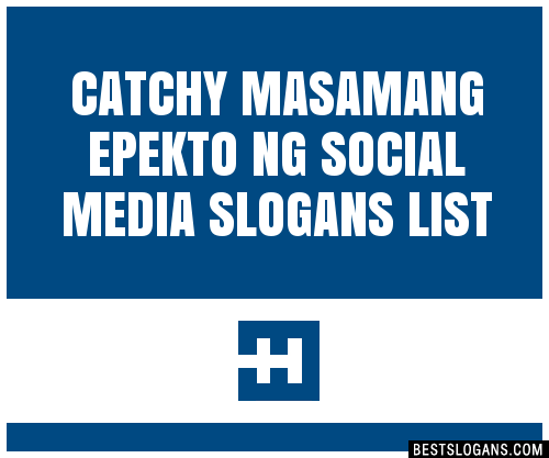 100+ Catchy Masamang Epekto Ng Social Media Slogans 2024 + Generator ...