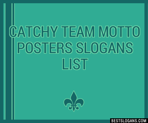 100-catchy-team-motto-posters-slogans-2024-generator-phrases