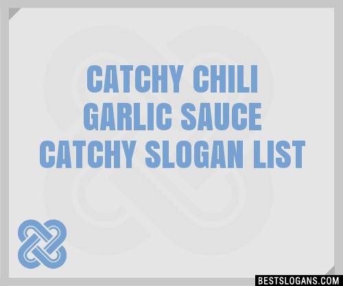 100-catchy-chili-garlic-sauce-slogans-2023-generator-phrases