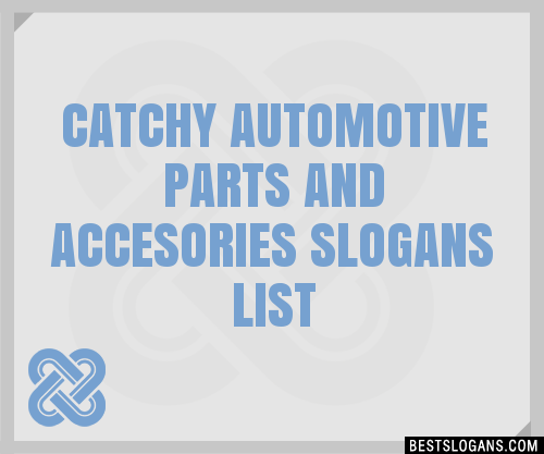 Catchy Automotive Parts And Accesories Slogans Generator Phrases Taglines