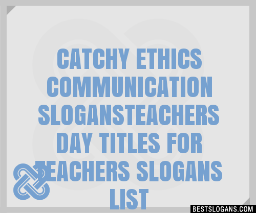 100-catchy-ethics-communication-teachers-day-titles-for-teachers