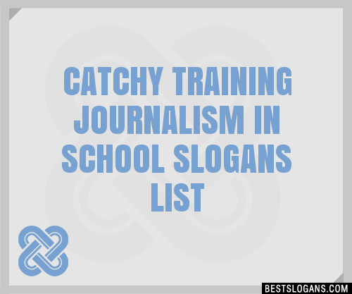 100-catchy-training-journalism-in-school-slogans-2024-generator