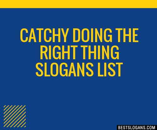 100-catchy-doing-the-right-thing-slogans-2024-generator-phrases