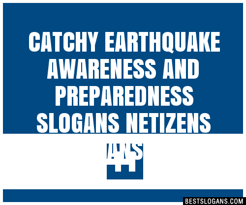 100-catchy-earthquake-awareness-and-preparedness-netizens-slogans-2024