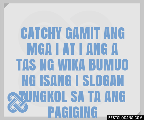 100 Catchy Gamit Ang Mga I At I Ang A Tas Ng Wika Bumuo Ng Isang I