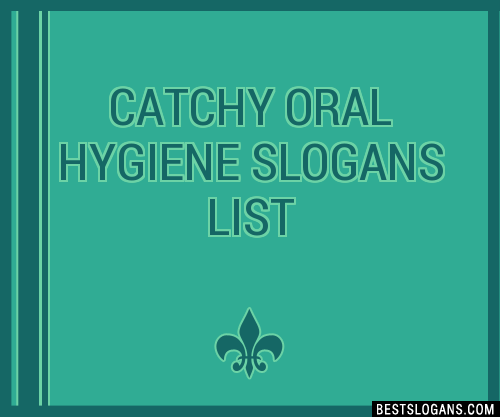 100-catchy-oral-hygiene-slogans-2024-generator-phrases-taglines