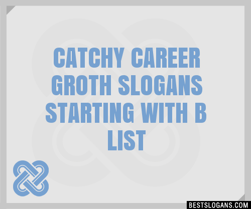 100+ Catchy Career Groth Starting With B Slogans 2024 + Generator 