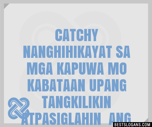 100 Catchy Nanghihikayat Sa Mga Kapuwa Mo Kabataan Upang Tangkilikin Atpasiglahin Ang Mga 4152