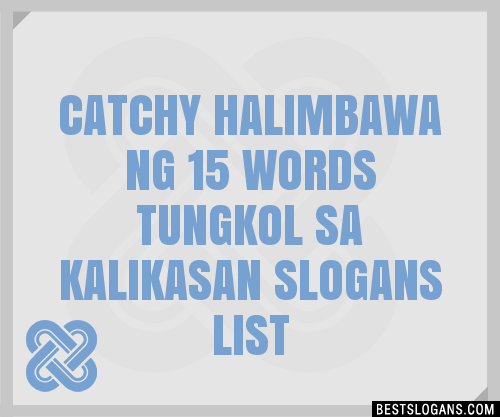 Catchy Halimbawa Ng Words Tungkol Sa Kalikasan Slogans List Hot Sex