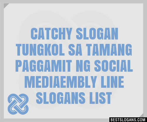 100 Catchy Tungkol Sa Tamang Paggamit Ng Social Media Embly Line