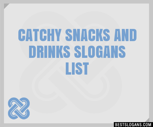 100-catchy-snacks-and-drinks-slogans-2024-generator-phrases-taglines