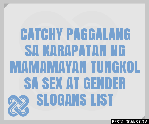 Catchy Paggalang Sa Karapatan Ng Mamamayan Tungkol Sa Sex At Gender Slogans List Phrases