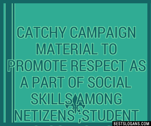 Catchy Campaign Material To Promote Respect As A Part Of Social Skills Among Netizens