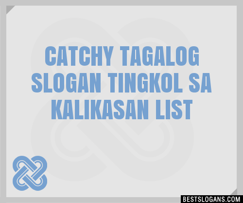 100 Catchy Tagalog Tingkol Sa Kalikasan Slogans 2024 Generator Phrases And Taglines 1536