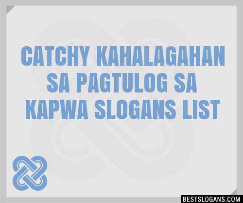 100 Catchy Kahalagahan Sa Pagtulog Sa Kapwa Slogans 2024 Generator Phrases And Taglines 4211