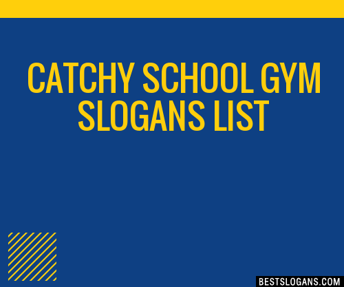 100-catchy-school-gym-slogans-2024-generator-phrases-taglines