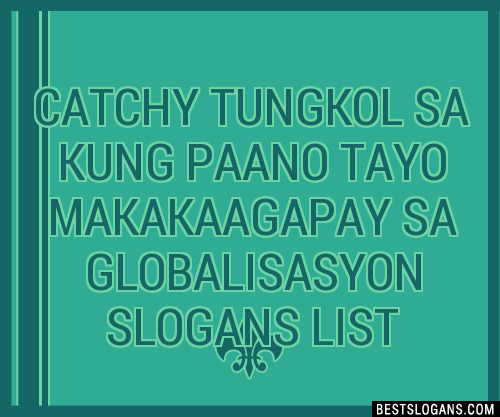 Catchy Tungkol Sa Kung Paano Tayo Makakaagapay Sa Globalisasyon