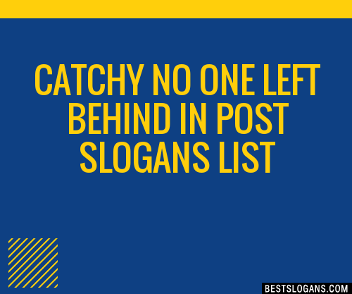 100-catchy-no-one-left-behind-in-post-slogans-2023-generator