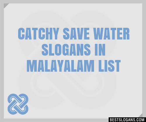 100-catchy-save-water-in-malayalam-slogans-2023-generator-phrases