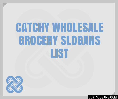 Catchy Wholesale Grocery Slogans Generator Phrases Taglines