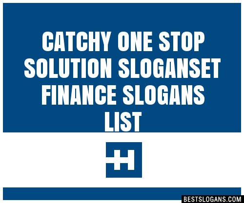 100 Catchy One Stop Solution Et Finance Slogans 2024 Generator