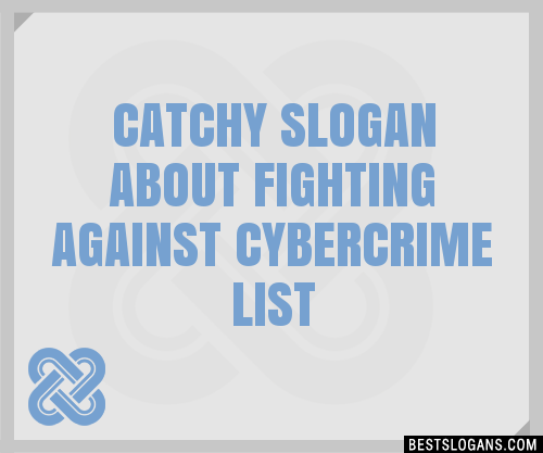 100-catchy-about-fighting-against-cybercrime-slogans-2023-generator