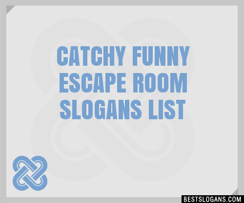 100-catchy-funny-escape-room-slogans-2024-generator-phrases-taglines