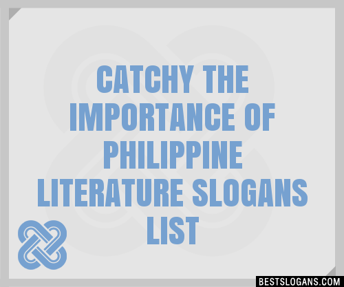 100-catchy-the-importance-of-philippine-literature-slogans-2023