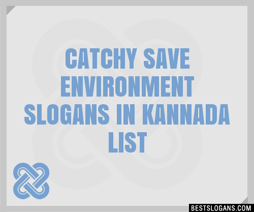 30-catchy-save-environment-in-kannada-slogans-list-taglines-phrases