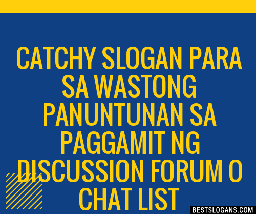 Catchy Para Sa Wastong Panuntunan Sa Paggamit Ng Discussion Forum