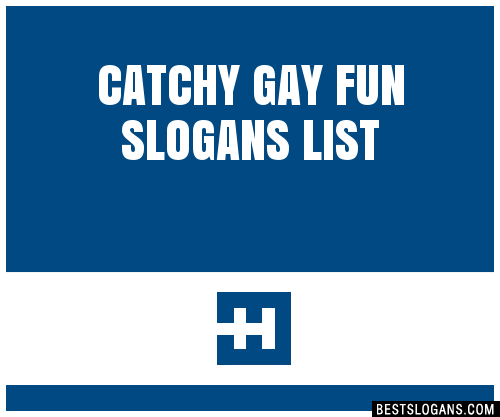 100 Catchy Gay Fun Slogans 2024 Generator Phrases Taglines