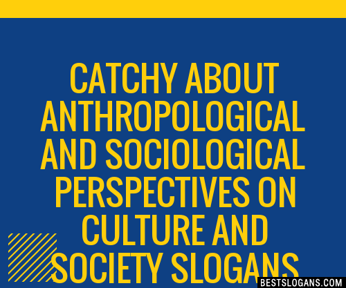 100-catchy-about-anthropological-and-sociological-perspectives-on