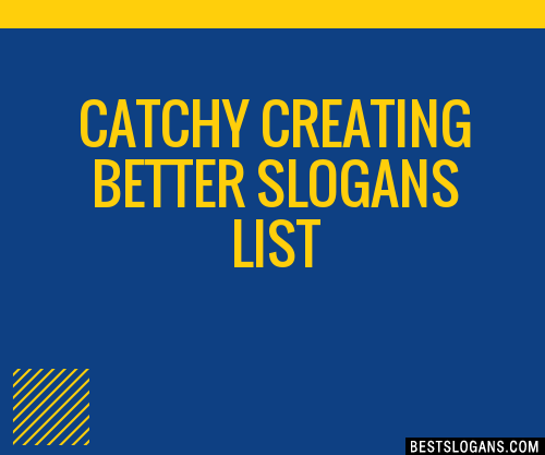 100+ Catchy Creating Better Slogans 2024 + Generator - Phrases & Taglines