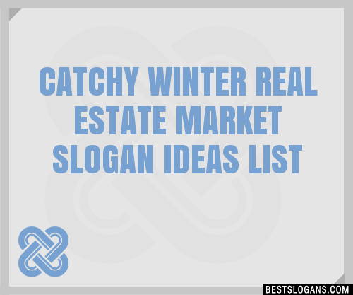 Catchy Winter Real Estate Market Slogans Generator