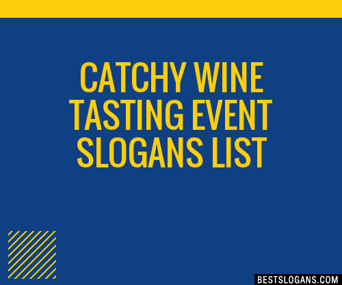 100 Catchy Wine Tasting Event Slogans 2024 Generator Phrases 