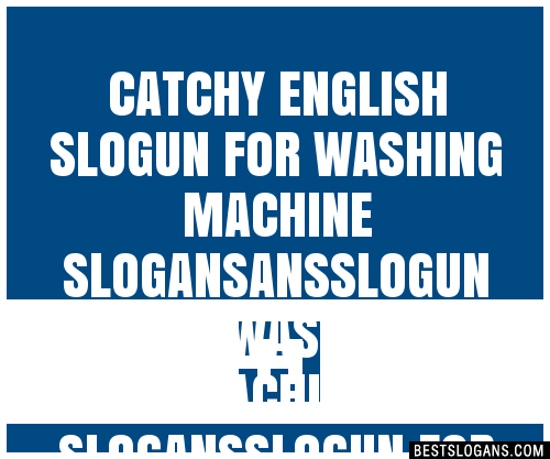 Washing Machine Slogans In English