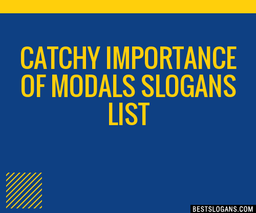 100-catchy-importance-of-modals-slogans-2023-generator-phrases