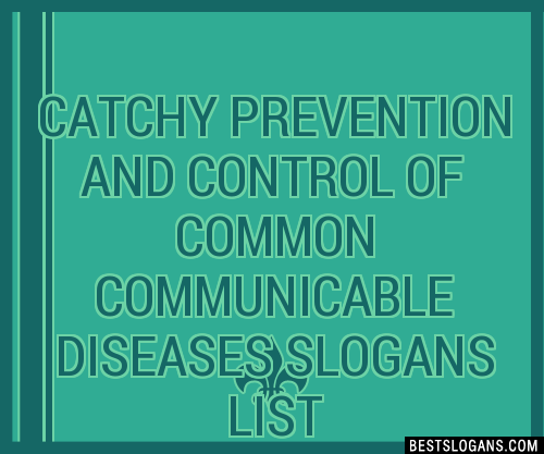 100-catchy-prevention-and-control-of-common-communicable-diseases-slogans-2023-generator