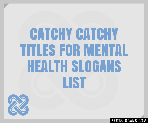 40-catchy-titles-for-mental-health-slogans-list-phrases-taglines