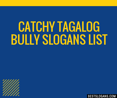 100-catchy-tagalog-bully-slogans-2024-generator-phrases-taglines