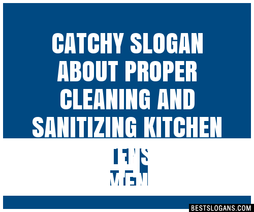 Catchy About Proper Cleaning And Sanitizing Kitchen Tools Utensils And Equipment Slogans