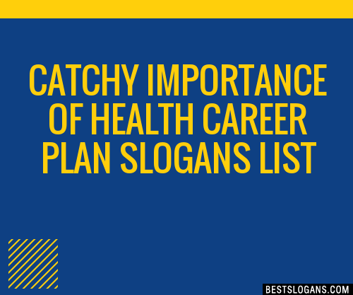 100-catchy-importance-of-health-career-plan-slogans-2024-generator