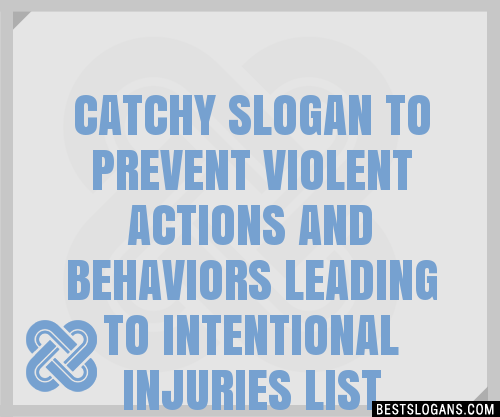 100+ Catchy To Prevent Violent Actions And Behaviors Leading To