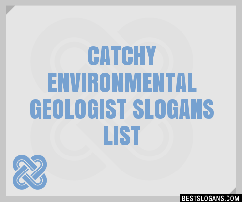 100-catchy-environmental-geologist-slogans-2024-generator-phrases