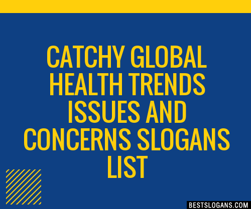 100-catchy-global-health-trends-issues-and-concerns-slogans-2024