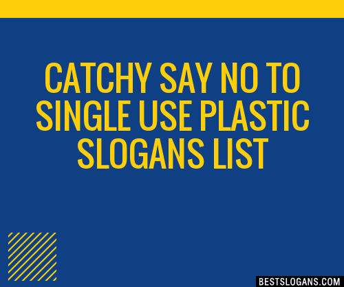 40-catchy-say-no-to-single-use-plastic-slogans-list-phrases-taglines