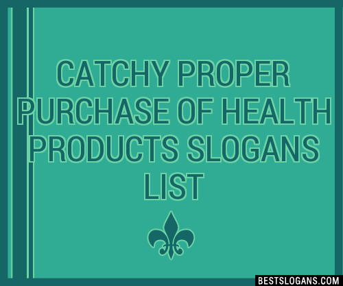 100-catchy-proper-purchase-of-health-products-slogans-2024-generator