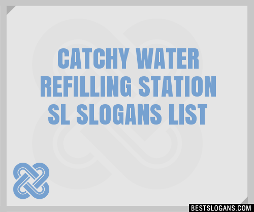 100-catchy-water-refilling-station-sl-slogans-2024-generator