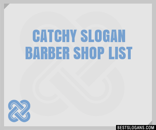 40 Catchy Barber Shop Slogans List Phrases Taglines Names Nov 2022